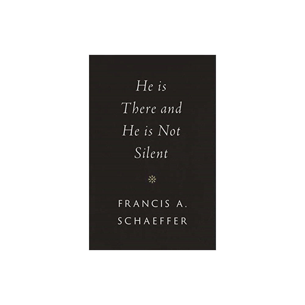 Crossway Books He Is There and He Is Not Silent (inbunden, eng)