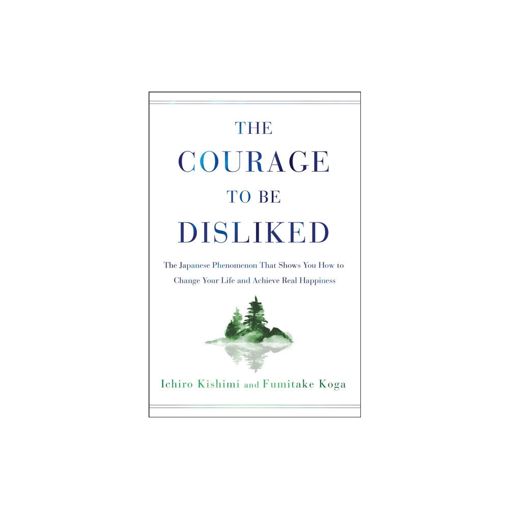 Atria Books Courage to Be Disliked (inbunden, eng)