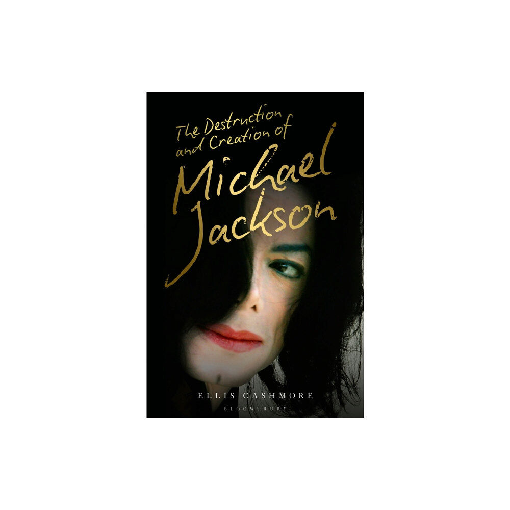 Bloomsbury Publishing PLC The Destruction and Creation of Michael Jackson (inbunden, eng)
