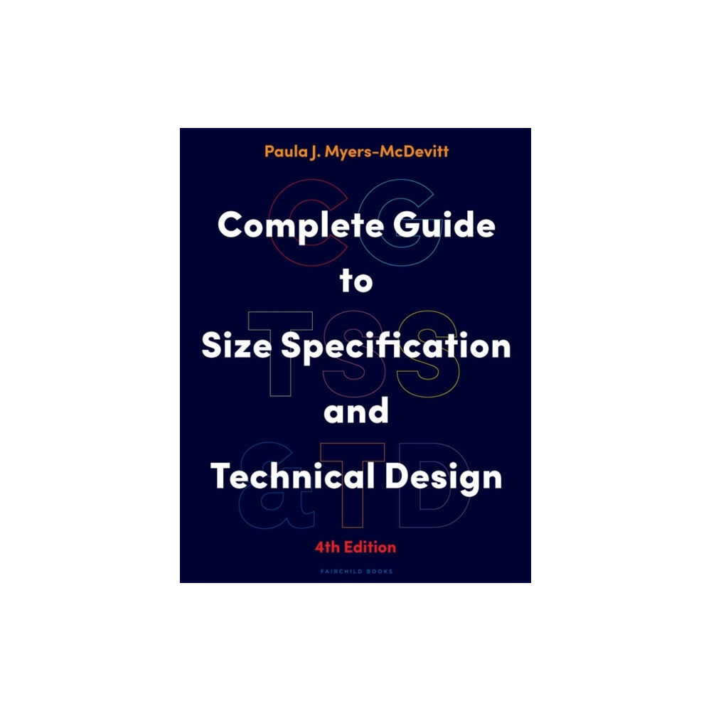 Bloomsbury Publishing PLC Complete Guide to Size Specification and Technical Design (häftad, eng)