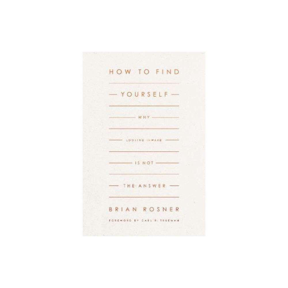 Crossway Books How to Find Yourself (häftad, eng)