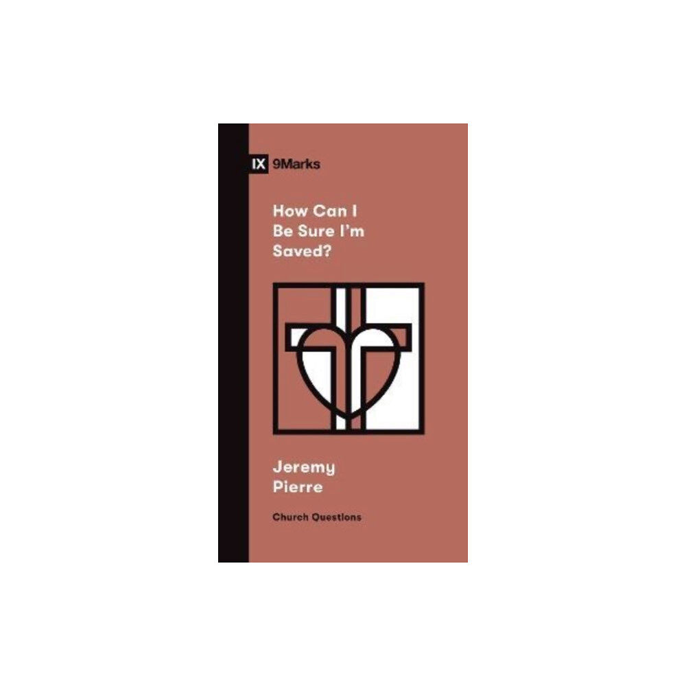 Crossway Books How Can I Be Sure I'm Saved? (häftad, eng)