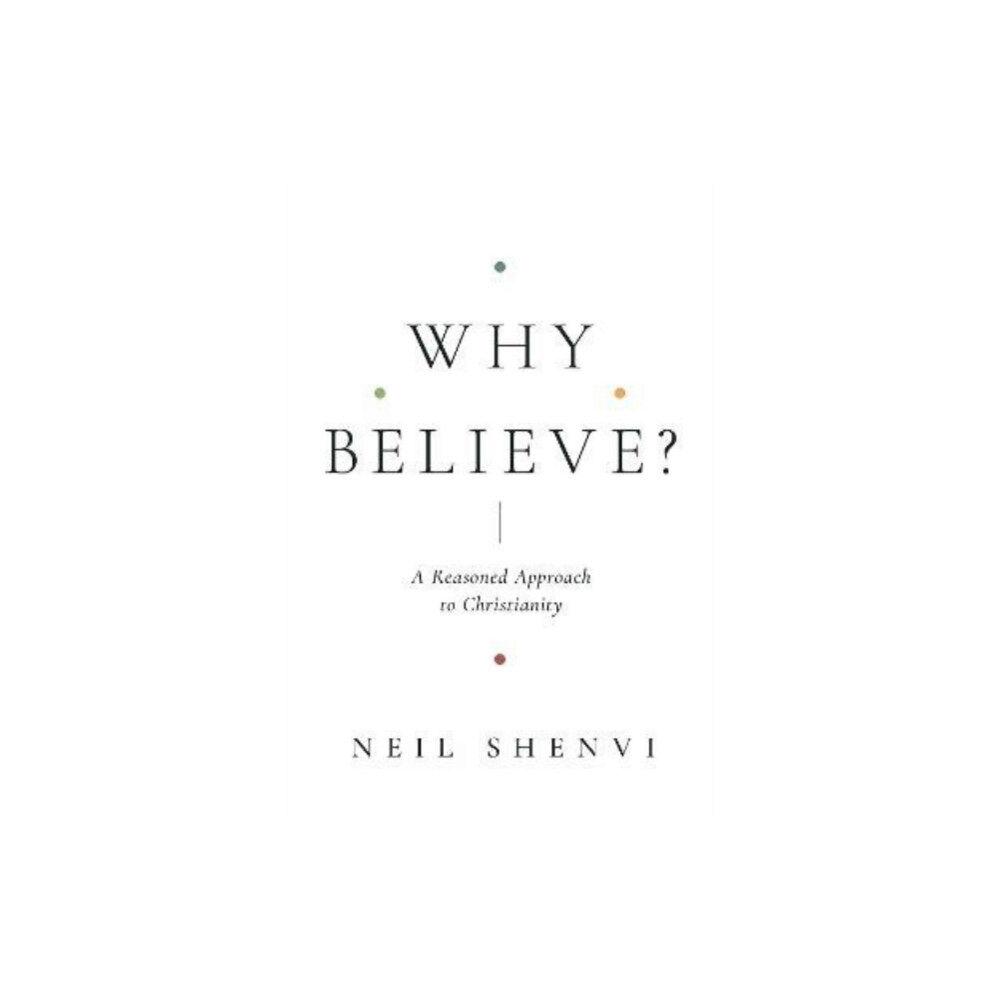 Crossway Books Why Believe? (häftad, eng)