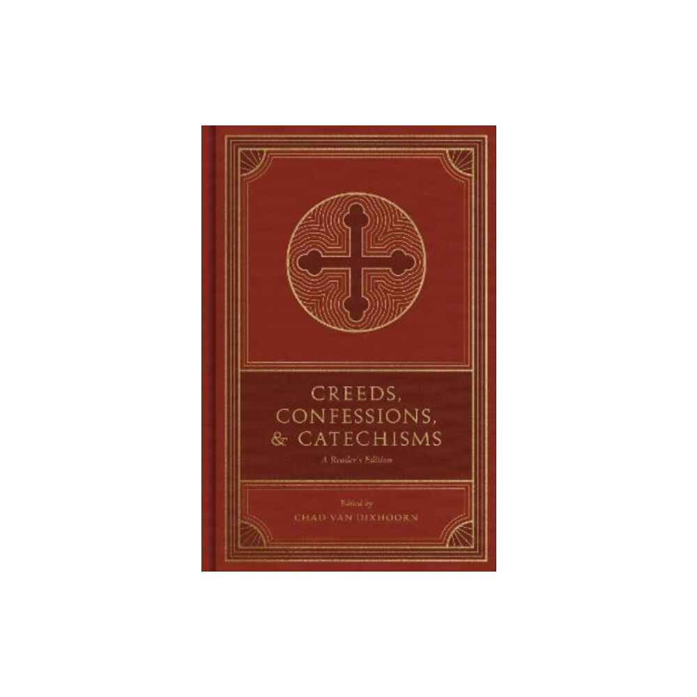 Crossway Books Creeds, Confessions, and Catechisms (inbunden, eng)