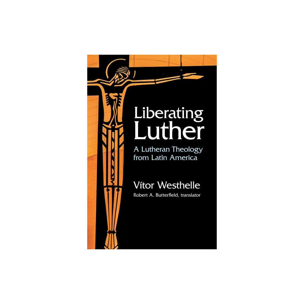 Augsburg Fortress Publishers Liberating Luther (häftad, eng)