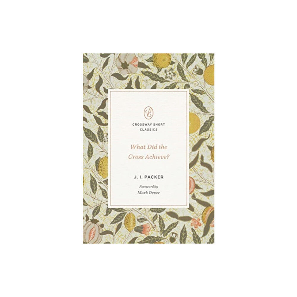 Crossway Books What Did the Cross Achieve? (häftad, eng)