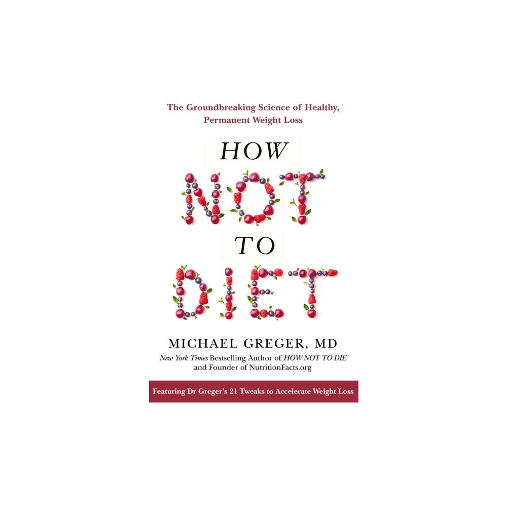 Pan Macmillan How Not to Diet (häftad, eng)