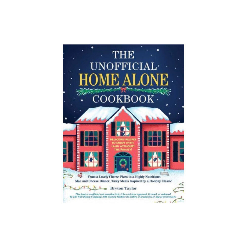 Adams Media Corporation The Unofficial Home Alone Cookbook (inbunden, eng)
