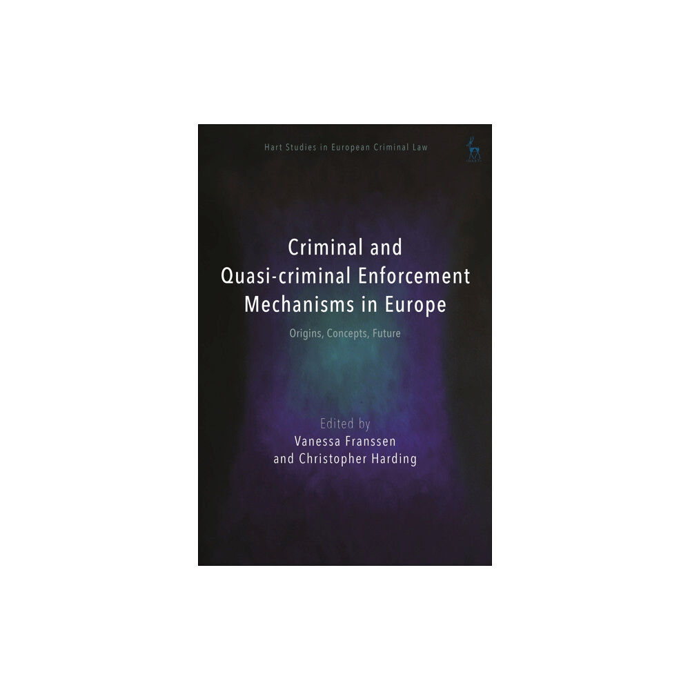 Bloomsbury Publishing PLC Criminal and Quasi-criminal Enforcement Mechanisms in Europe (inbunden, eng)