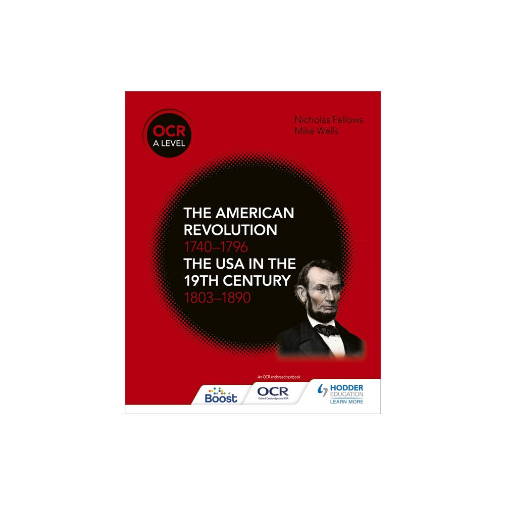 Hachette Learning OCR A Level History: The American Revolution 1740-1796 and The USA in the 19th Century 1803–1890 (häftad, eng)