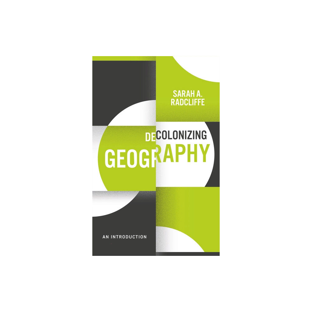 Polity Press Decolonizing Geography (häftad, eng)