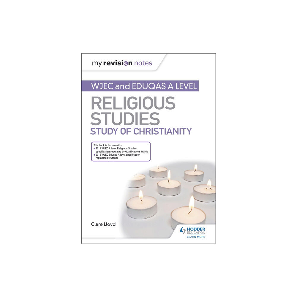 Hachette Learning My Revision Notes: WJEC and Eduqas A level Religious Studies Study of Christianity (häftad, eng)