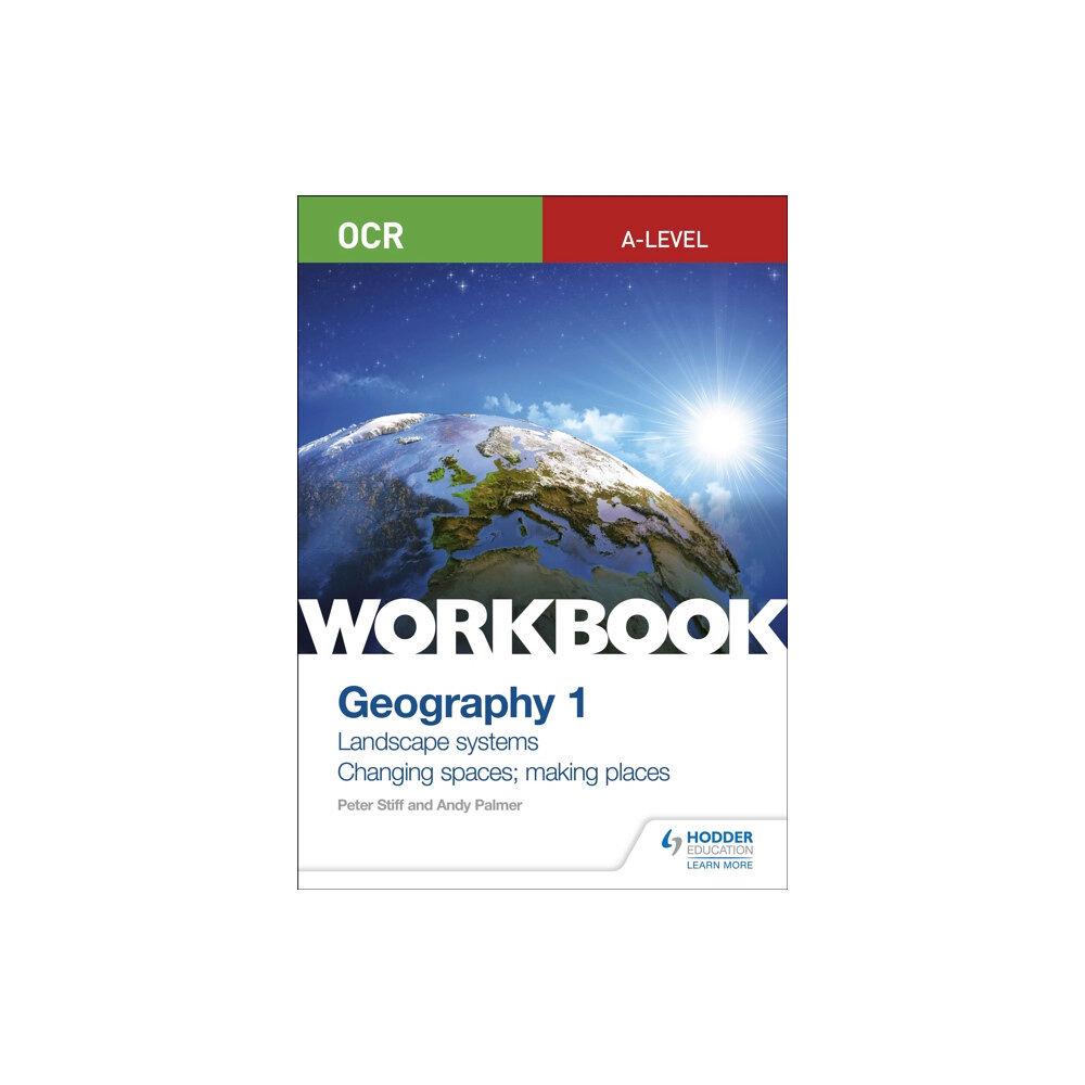 Hachette Learning OCR A-level Geography Workbook 1: Landscape Systems and Changing Spaces; Making Places (häftad, eng)