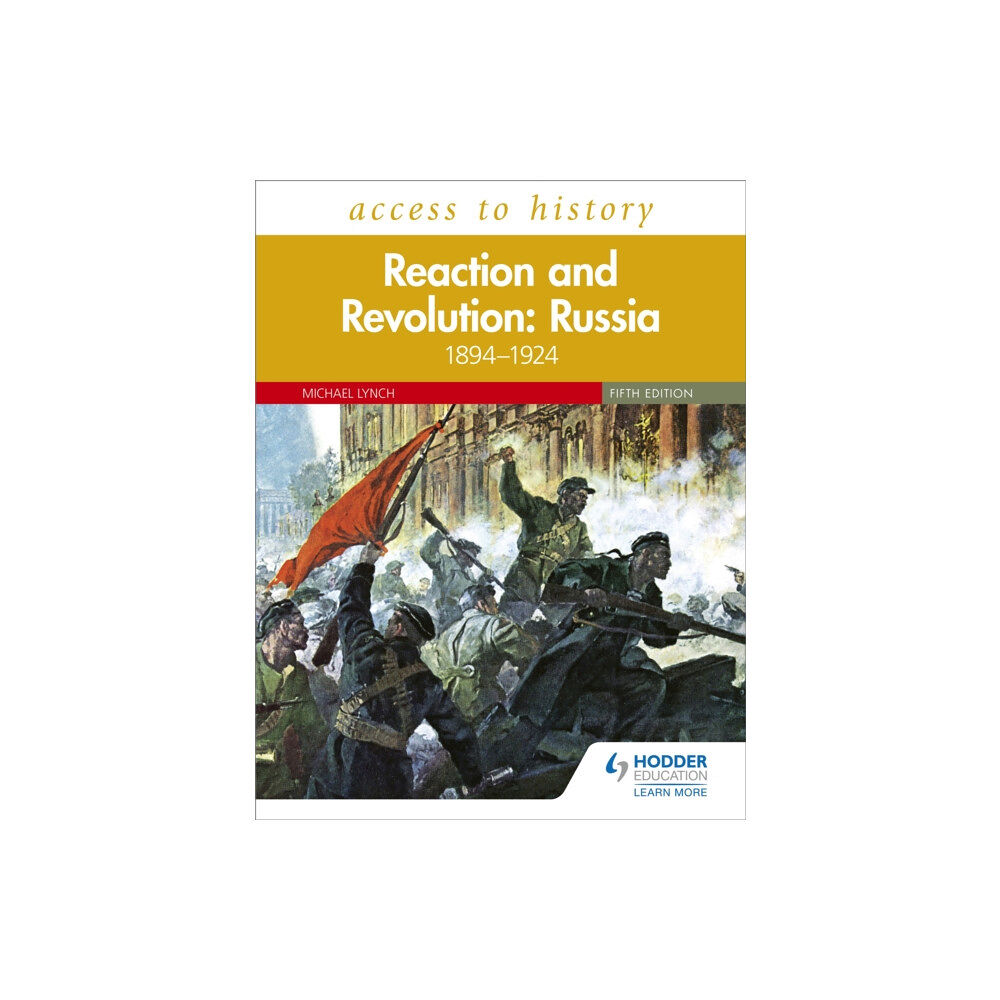 Hachette Learning Access to History: Reaction and Revolution: Russia 1894–1924, Fifth Edition (häftad, eng)