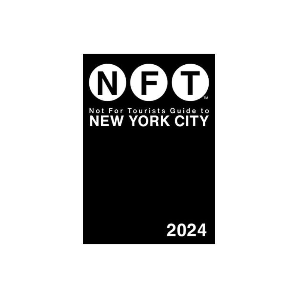 Not for Tourists Not For Tourists Guide to New York City 2024 (häftad, eng)