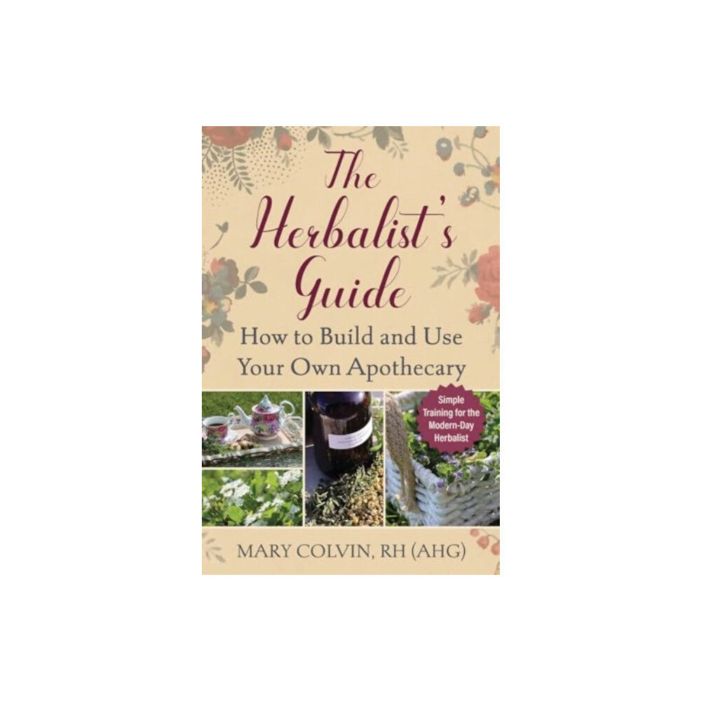 Skyhorse Publishing The Herbalist's Guide (häftad, eng)