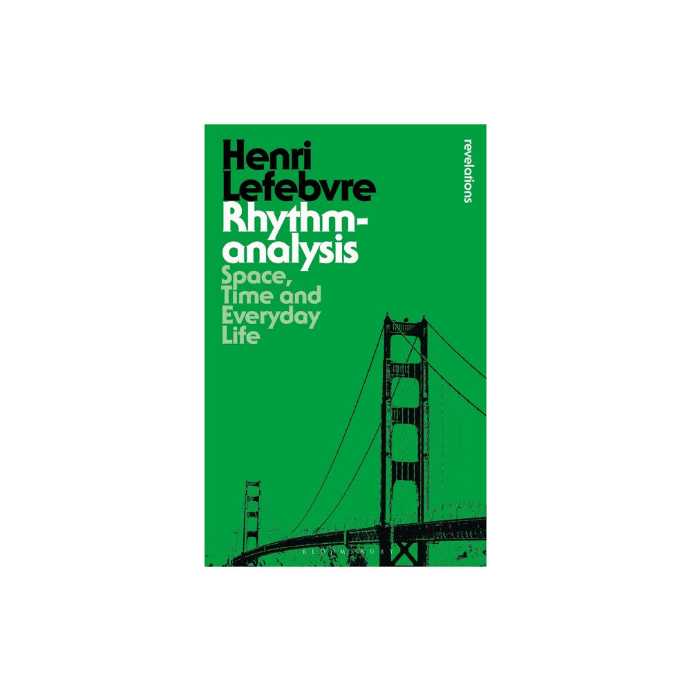 Bloomsbury Publishing PLC Rhythmanalysis (häftad, eng)