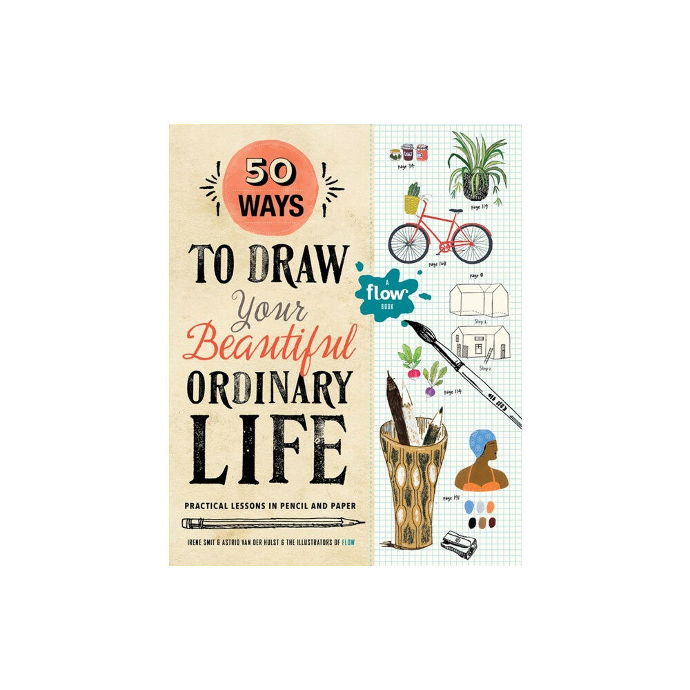 Workman Publishing 50 Ways to Draw Your Beautiful, Ordinary Life (häftad, eng)