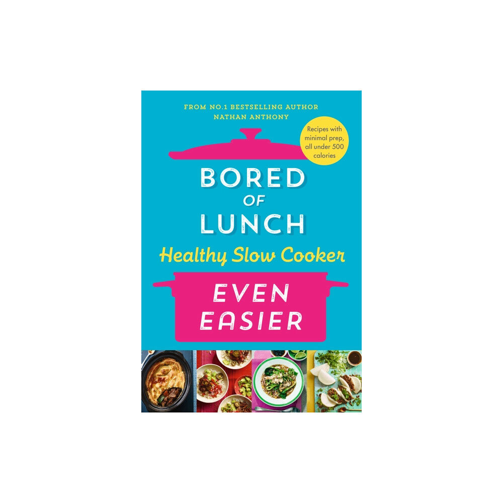 Ebury Publishing Bored of Lunch Healthy Slow Cooker: Even Easier (inbunden, eng)