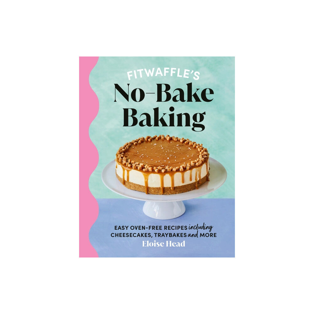 Ebury Publishing Fitwaffle's No-Bake Baking (inbunden, eng)