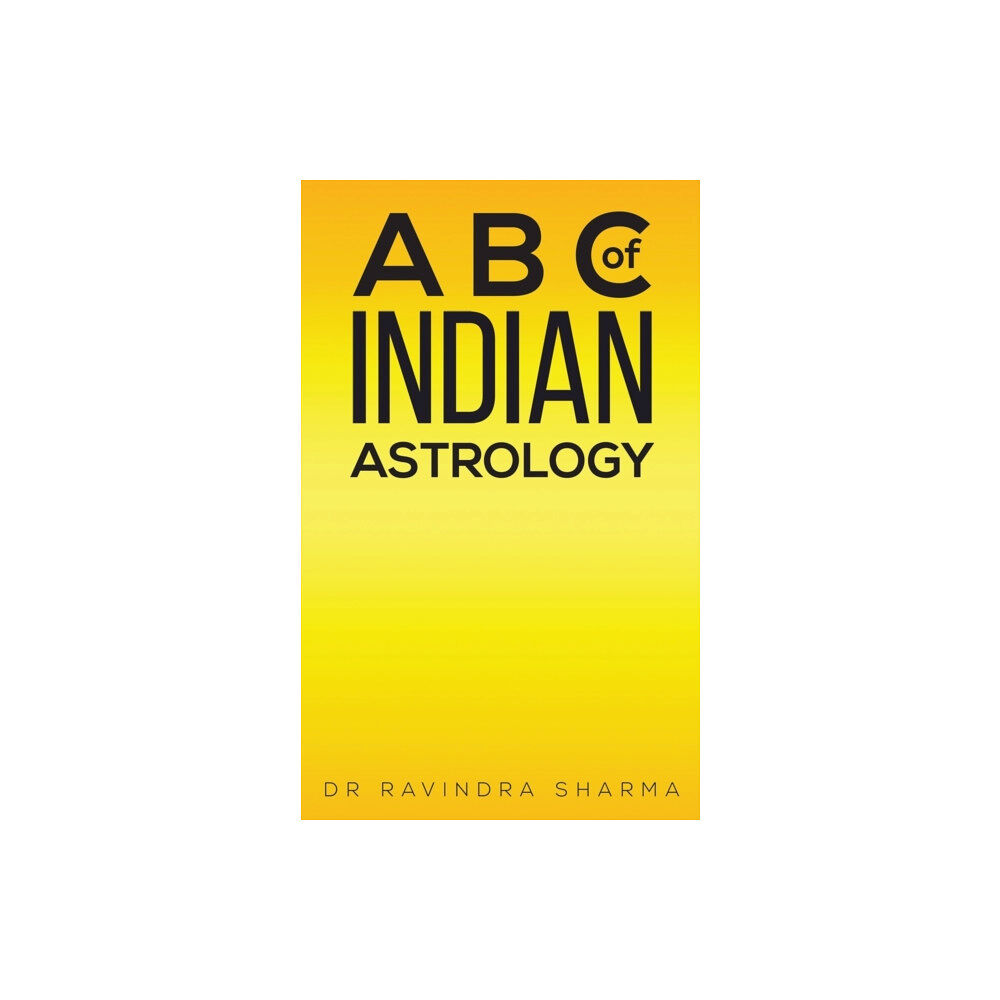 Austin Macauley Publishers A B C of Indian Astrology (häftad, eng)