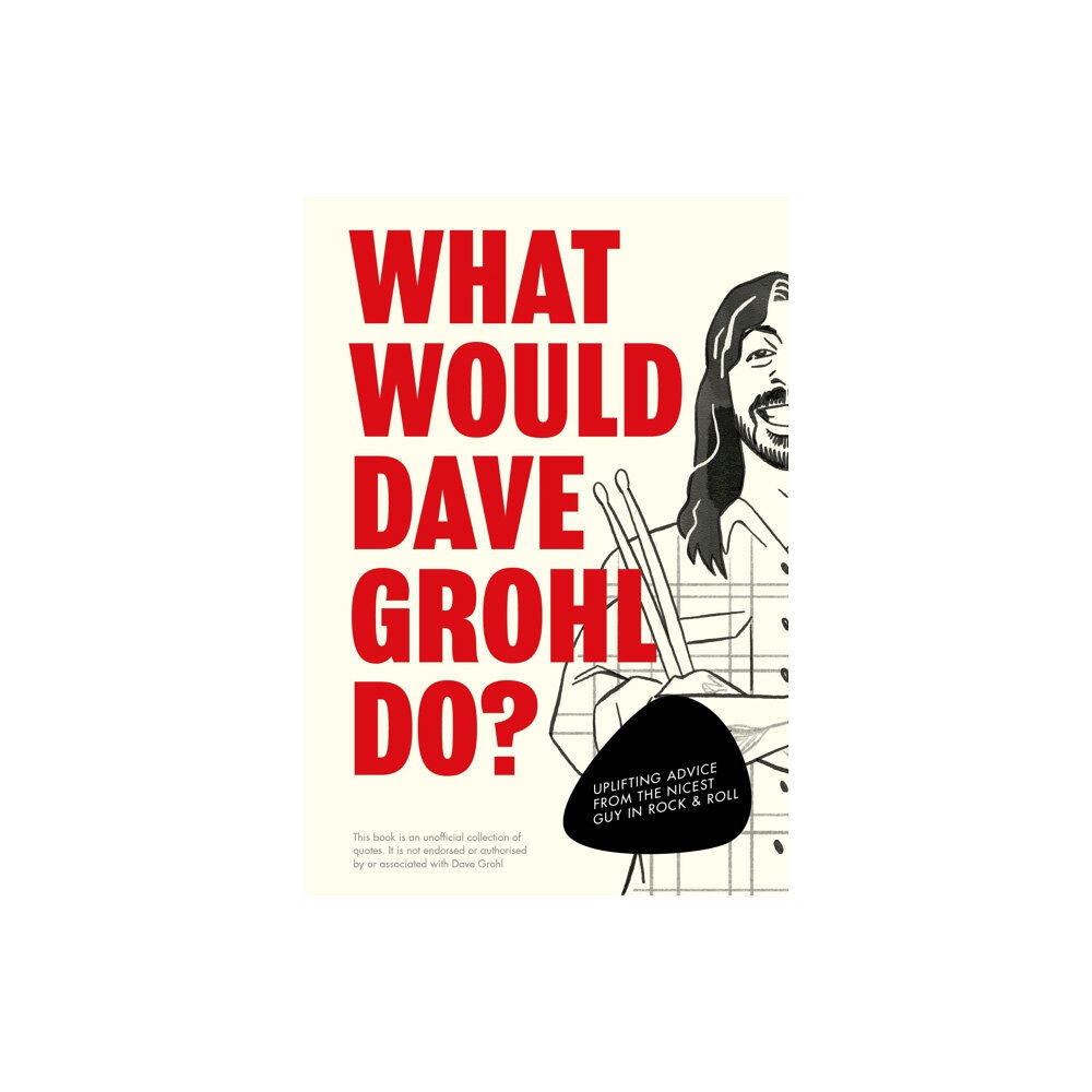 Ebury Publishing What Would Dave Grohl Do? (inbunden, eng)