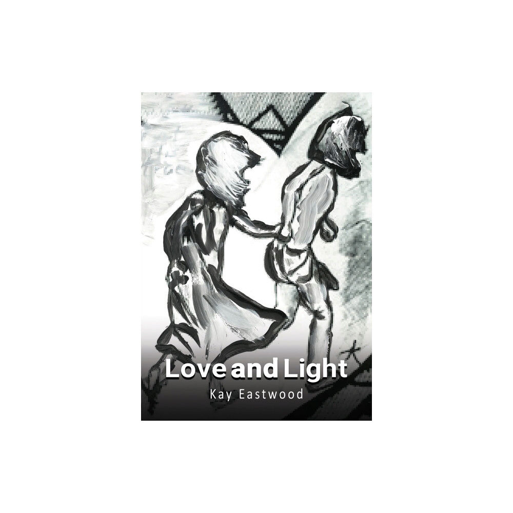 Austin Macauley Publishers Love and Light (häftad, eng)