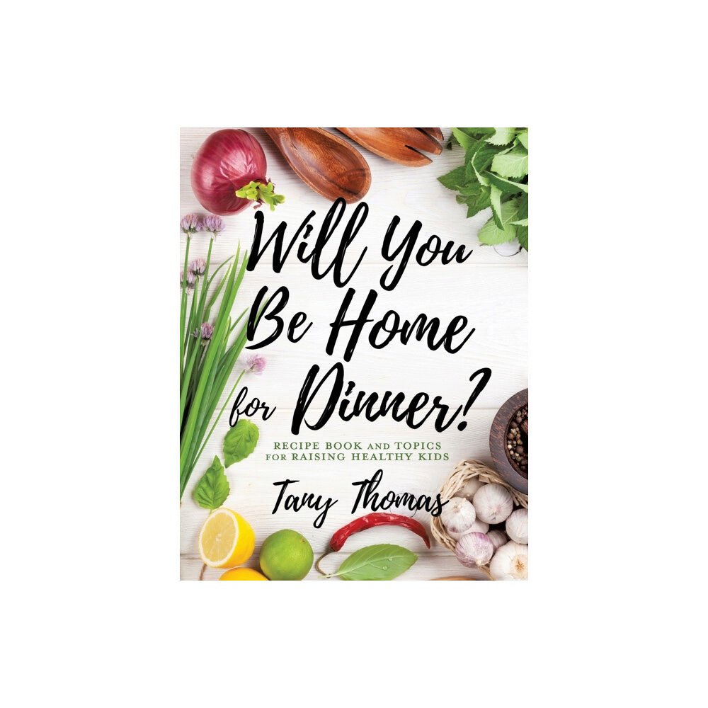 Xulon Press Will you Be Home for Dinner? (inbunden, eng)