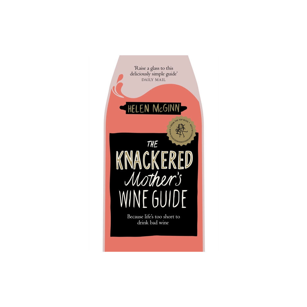 Pan Macmillan The Knackered Mother's Wine Guide (häftad, eng)
