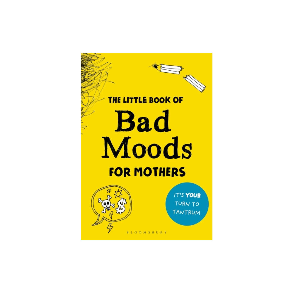 Bloomsbury Publishing PLC The Little Book of Bad Moods for Mothers (häftad, eng)