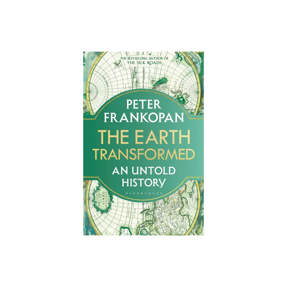Bloomsbury Publishing PLC The Earth Transformed (inbunden, eng)