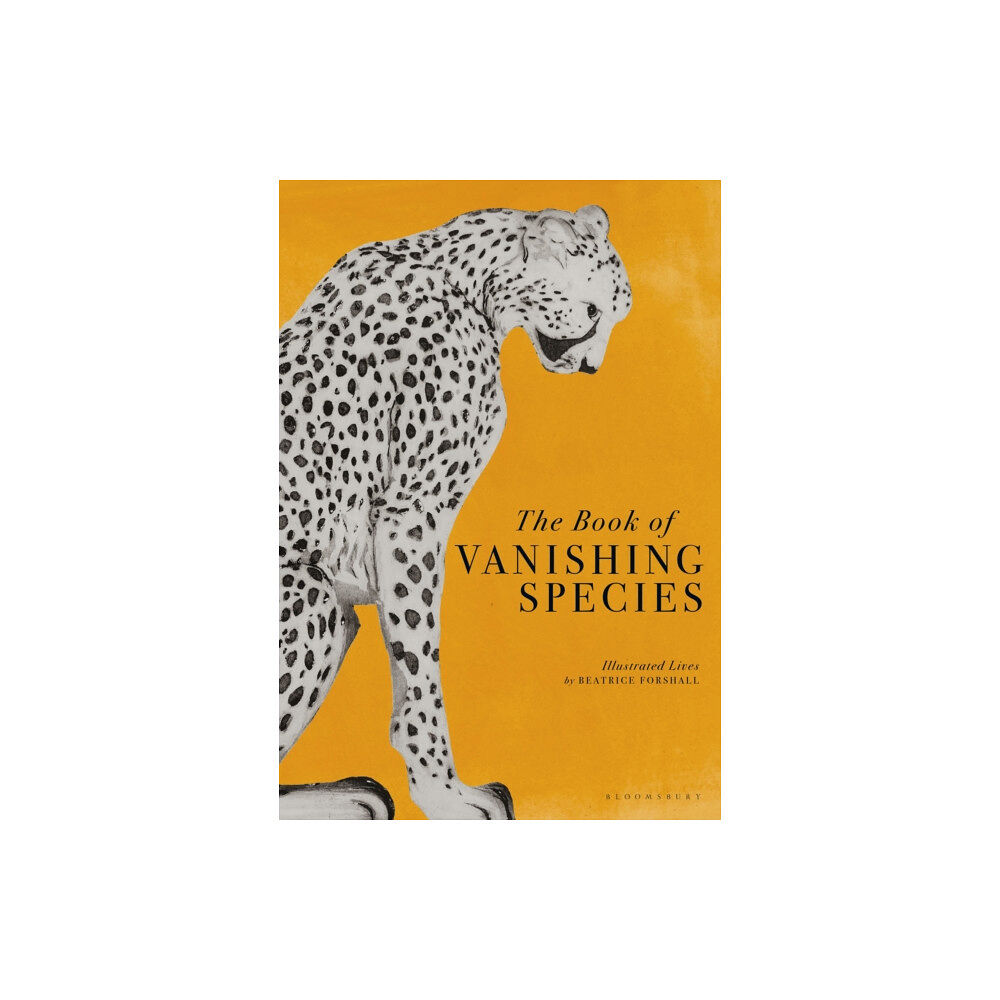 Bloomsbury Publishing PLC The Book of Vanishing Species (inbunden, eng)