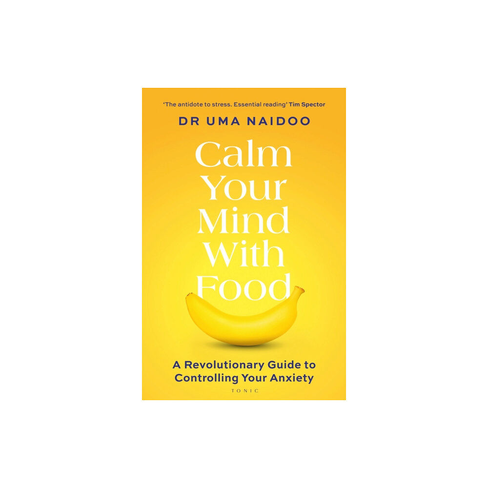 Bloomsbury Publishing PLC Calm Your Mind with Food (häftad, eng)