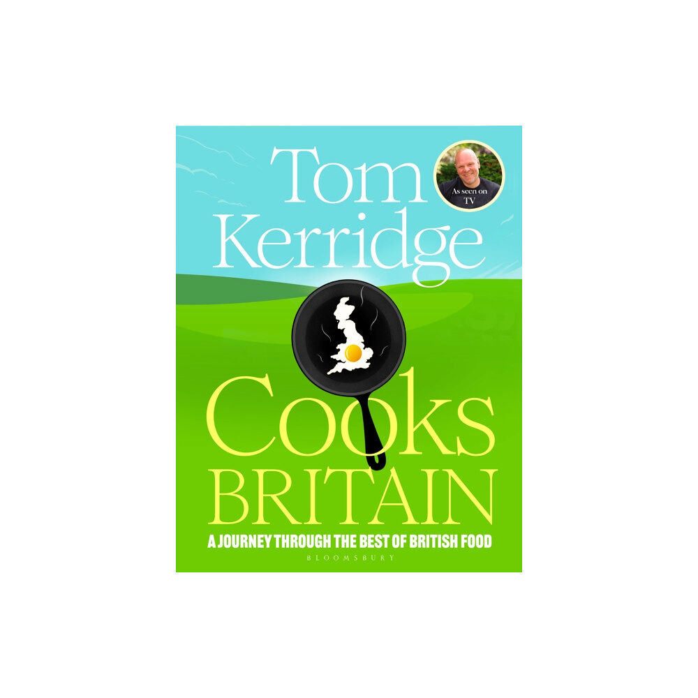 Bloomsbury Publishing PLC Tom Kerridge Cooks Britain (inbunden, eng)