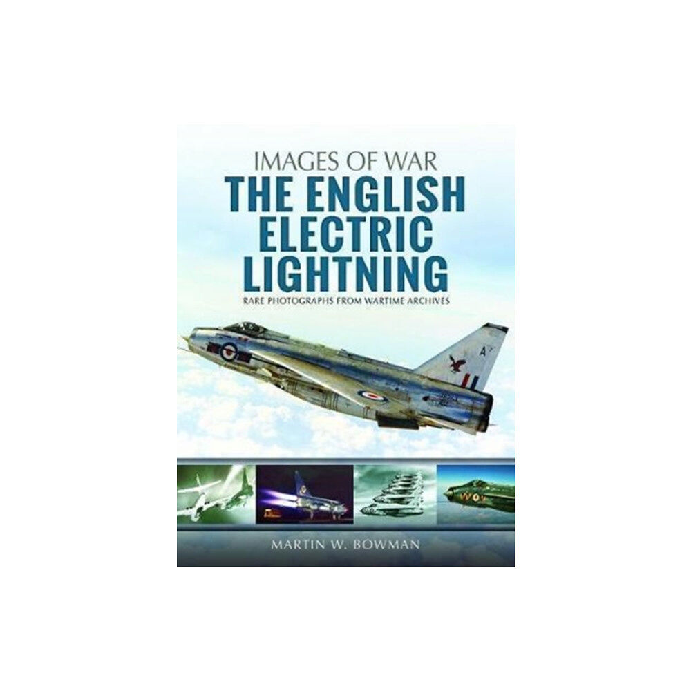 Pen & Sword Books Ltd The English Electric Lightning (häftad, eng)