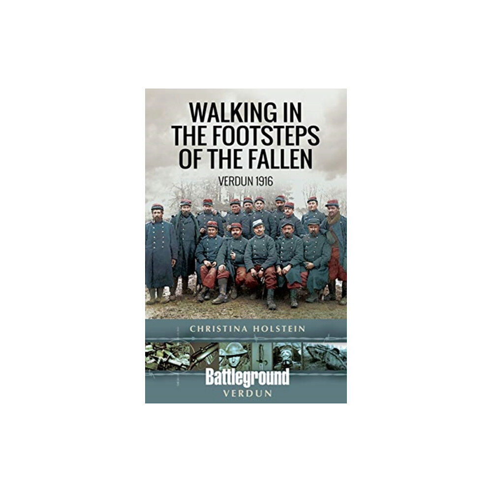 Pen & Sword Books Ltd Walking In the Footsteps of the Fallen (häftad, eng)