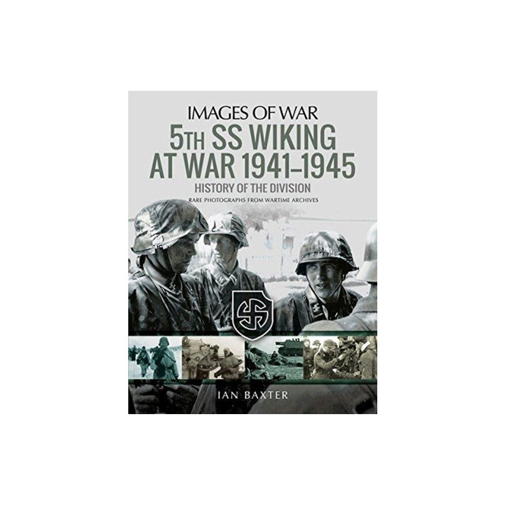 Pen & Sword Books Ltd 5th SS Division Wiking at War 1941-1945: History of the Division (häftad, eng)