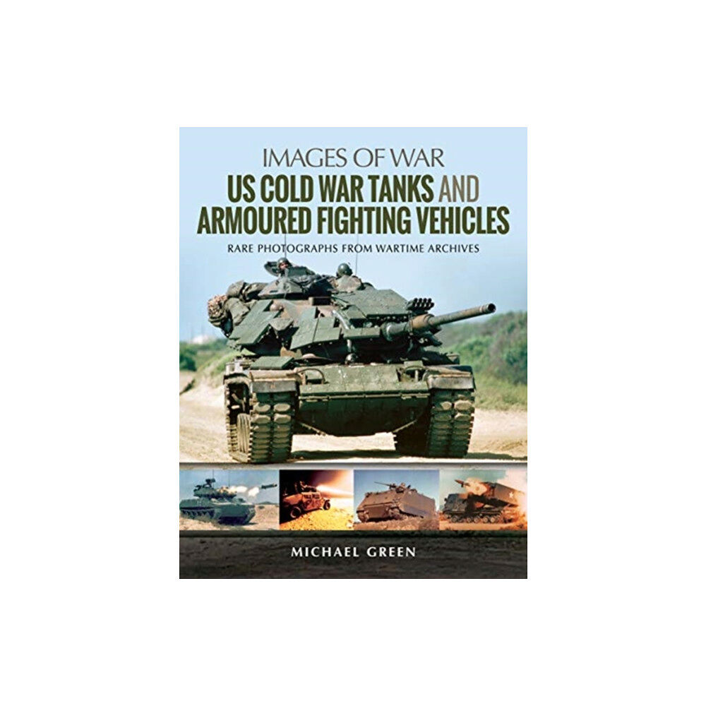 Pen & Sword Books Ltd US Cold War Tanks and Armoured Fighting Vehicles (häftad, eng)