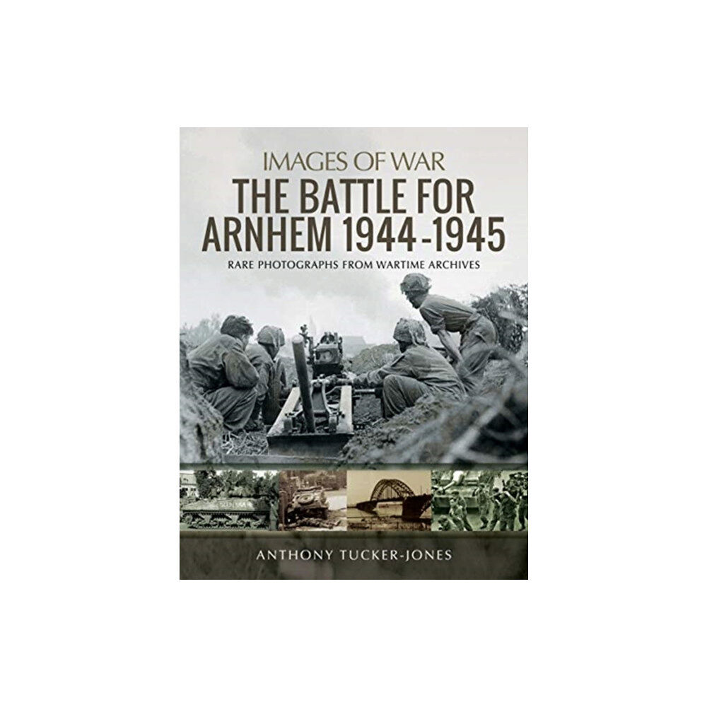 Pen & Sword Books Ltd The Battle for Arnhem 1944-1945 (häftad, eng)