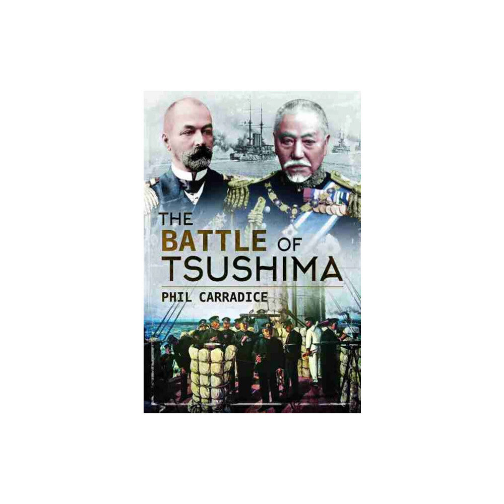 Pen & Sword Books Ltd The Battle of Tsushima (inbunden, eng)
