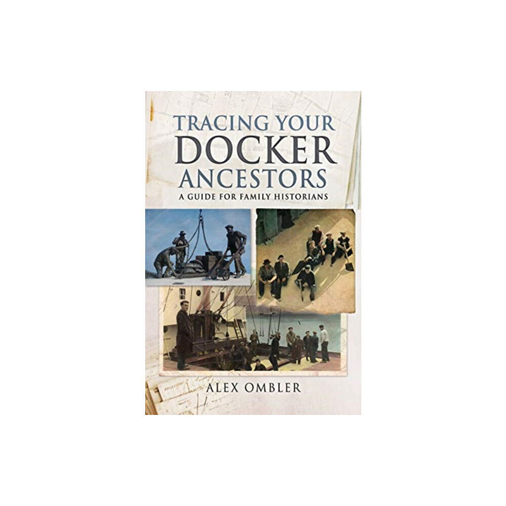 Pen & Sword Books Ltd Tracing Your Docker Ancestors (häftad, eng)