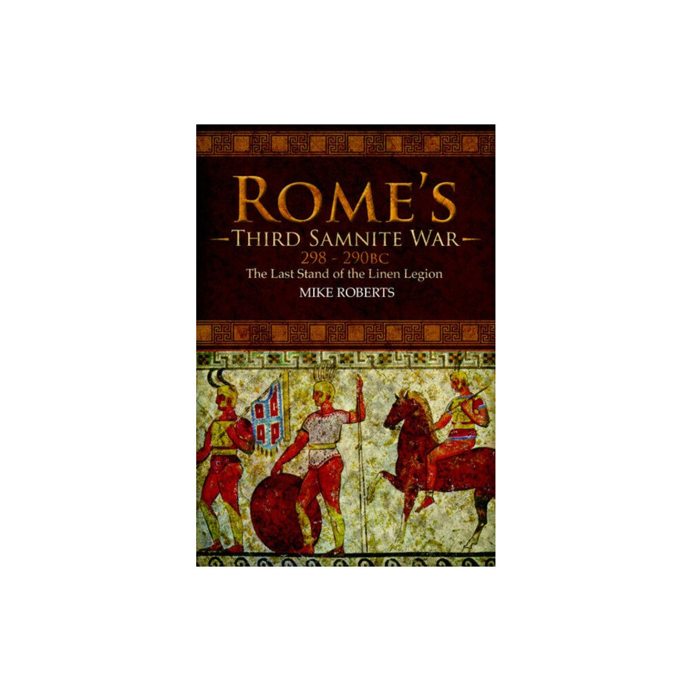 Pen & Sword Books Ltd Rome's Third Samnite War, 298-290 BC (inbunden, eng)
