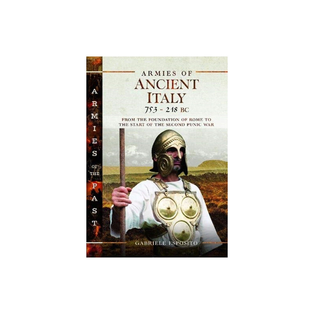 Pen & Sword Books Ltd Armies of Ancient Italy 753-218 BC (inbunden, eng)