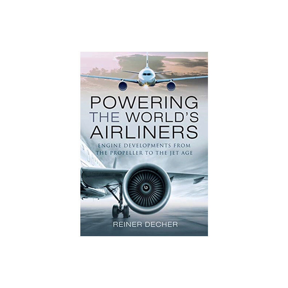Pen & Sword Books Ltd Powering the World's Airliners (inbunden, eng)