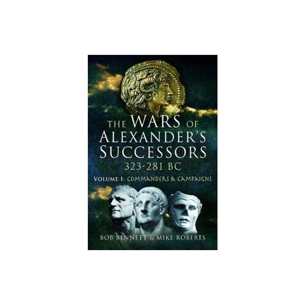 Pen & Sword Books Ltd The Wars of Alexander's Successors 323 - 281 BC (häftad, eng)