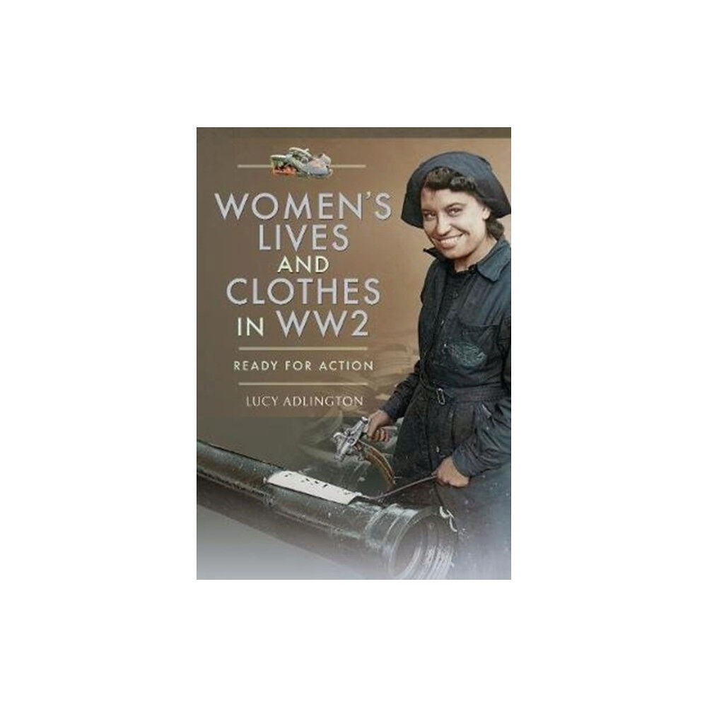 Pen & Sword Books Ltd Women's Lives and Clothes in WW2 (häftad, eng)