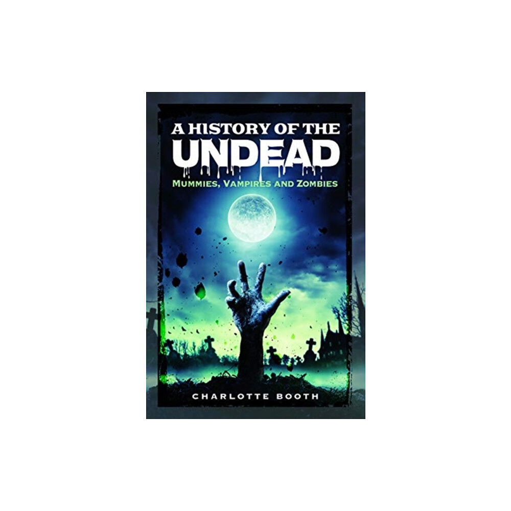 Pen & Sword Books Ltd A History of the Undead (häftad, eng)