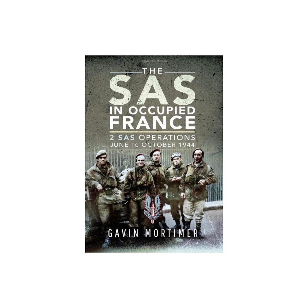 Pen & Sword Books Ltd The SAS in Occupied France (inbunden, eng)