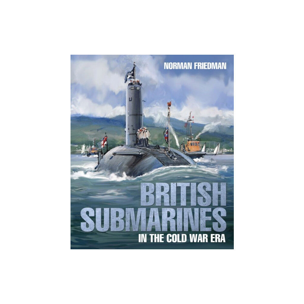 Pen & Sword Books Ltd British Submarines (inbunden, eng)
