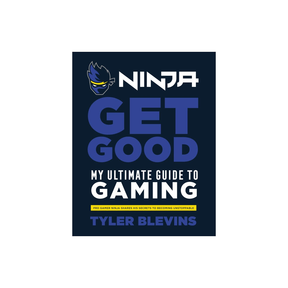 Ebury Publishing Ninja: Get Good (inbunden, eng)